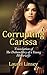 Corrupting Carissa:  Translation of The Debauchery of a Young Housewife