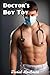 Doctor's Boy Toy (Gay Medical BDSM Erotica)