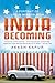 India Becoming by Akash   Kapur