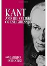 Kant and the Culture of Enlightenment (SUNY Series in Philosophy)