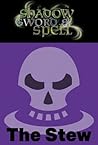 Shadow, Sword & Spell: The Stew
