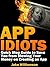 App Idiots: Quick Stop Guide to Save You from Blowing Your Money on Creating an App