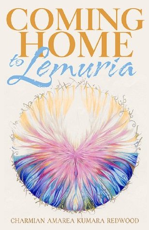 Coming Home To Lemuria (Kindle Edition)