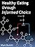 Healthy Eating Through Informed Choice by Mark Burkitt
