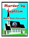Murder by Baptism Murder by Baptism