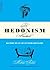 The Hedonism Handbook: Mastering The Lost Arts Of Leisure And Pleasure