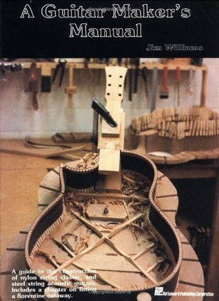 A Guitar Maker's Manual (Kindle Edition)