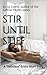 Stir until Stiff (A "Delicious" Erotic Short Story Book 1)