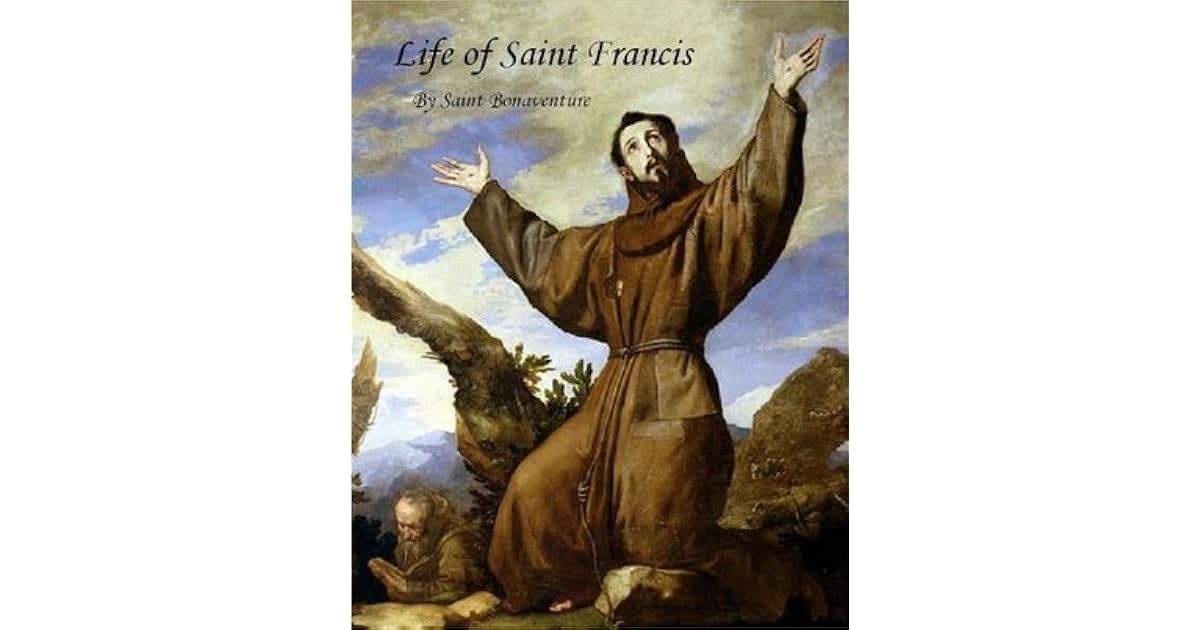 Life of Saint Francis [Translated] by Bonaventure