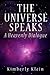 The Universe Speaks: A Heavenly Dialogue