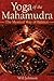 Yoga of the Mahamudra: The Mystical Way of Balance