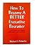 How to become a BETTER executive recruiter