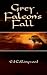Grey Falcon's Fall by Ed Collingwood