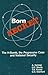 Born Secret: The H-Bomb, th...
