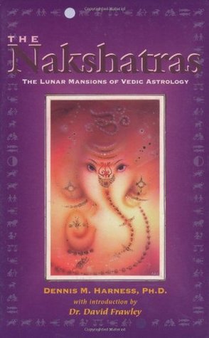 Nakshatras: The Lunar Mansions of Vedic Astrology (Kindle Edition)