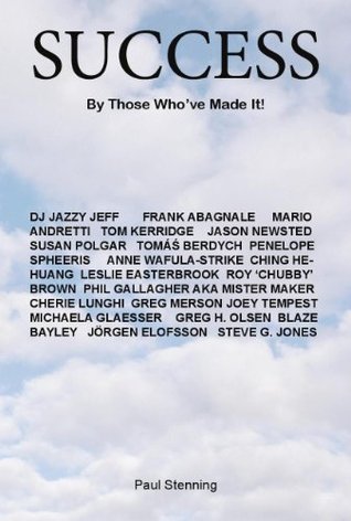 Success - By Those Who Have Made It (Kindle Edition)