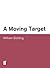 Moving Target