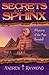 Secrets of the Sphinx / Mysteries of the Ages Revealed