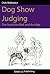 Dog Show Judging - The Good, the Bad and the Ugly