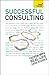 Successful Consulting: Teach Yourself