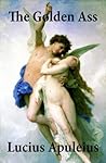 Book cover for The Golden Ass (The Metamorphoses of Apuleius)