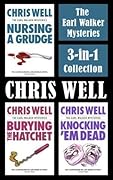 The Earl Walker Mysteries 3-in-1 Collection: Nursing a Grudge / Burying the Hatchet / Knocking 'Em Dead