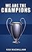 We Are The Champions