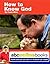 How to Know God (Life & Bus...