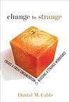 Change to Strange by Daniel M. Cable