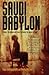 Saudi Babylon by Mark Hollingsworth