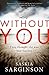Without You by Saskia Sarginson