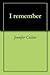 I remember by Jennifer Collins