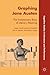 Graphing Jane Austen: The Evolutionary Basis of Literary Meaning (Cognitive Studies in Literature and Performance)