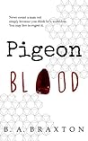 Pigeon Blood by B.A. Braxton