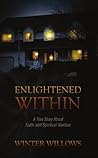 Enlightened Within: A True Story About Faith and Spiritual Warfare Enlightened Within: A True Story About Faith and Spiritual Warfare