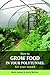 How to Grow Food in Your Po...