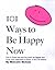 101 Ways to Be Happy Now