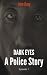 Dark Eyes - A Police Story by John Davy