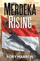 Merdeka Rising (Black Sun, Red Moon, #2)