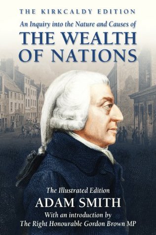 An Inquiry into the Nature and Causes of the Wealth of Nations