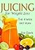 Juicing for Weight Loss by Em Davis