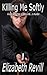 Killing Me Softly by Elizabeth Revill