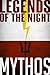 Legends of the Night - MYTHOS