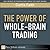 The Power of Whole-Brain Trading by Curtis Faith