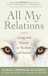 Book cover for All My Relations: Living with Animals as Teachers and Healers