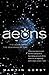 Aeons: The Search for the Beginning of Time