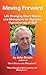 Moving Forward; Life Changing Short Stories and Metaphors for Hypnosis, Hypnotherapy & NLP (beneficial short stories and metaphors Book 3)