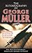 The Autobiography of George Müller by George Müller