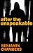 After the Unspeakable by Benjamin Chambers
