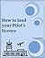How To Land Your Pilot's Licence